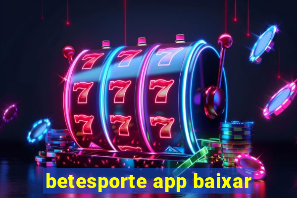 betesporte app baixar